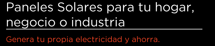 paneles solares, genera tu electricidad